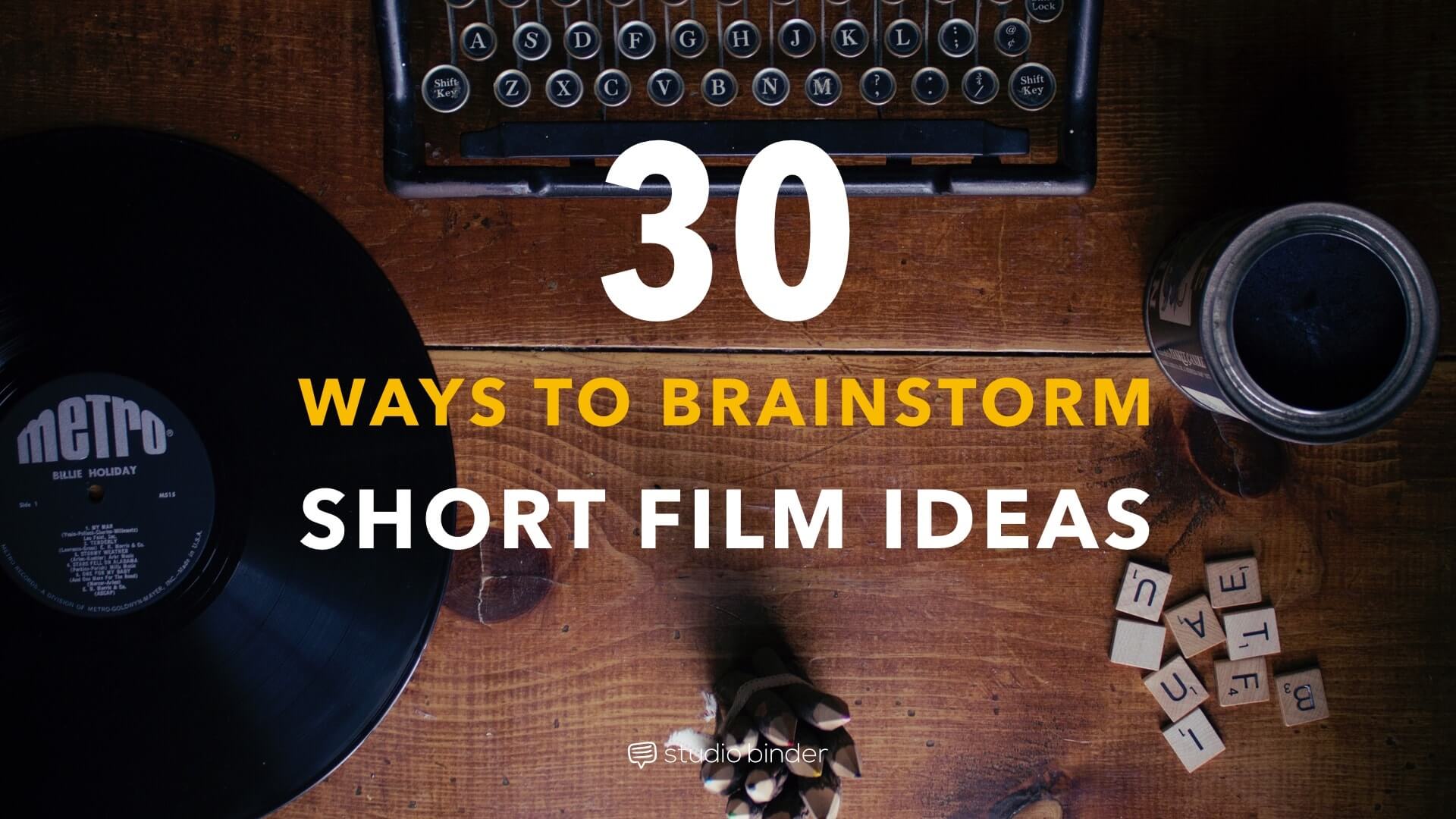 30 Short Film Ideas You Can Actually Produce